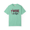 Wine Is Life T-Shirt | Wine Lover Graphic Tee