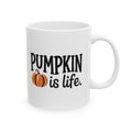 Pumpkin Is Life Ceramic Mug | Pumpkin Lover, Cozy Fall Gift