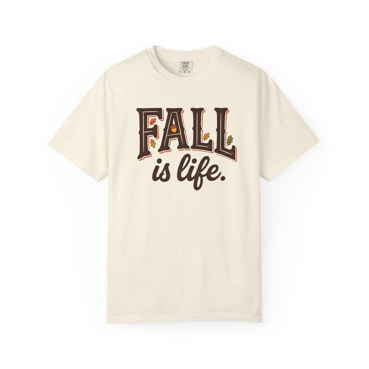 Fall Is Life T-Shirt — Cozy Autumn Graphic Tee