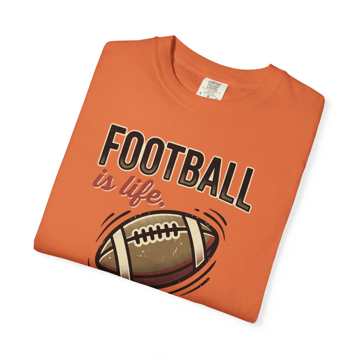 Football Is Life Illustration T-Shirt | Game Day, Football Lover Tee
