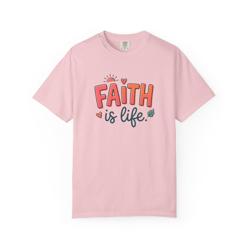 Faith Is Life T-Shirt | Christian & Jesus Graphic Tee