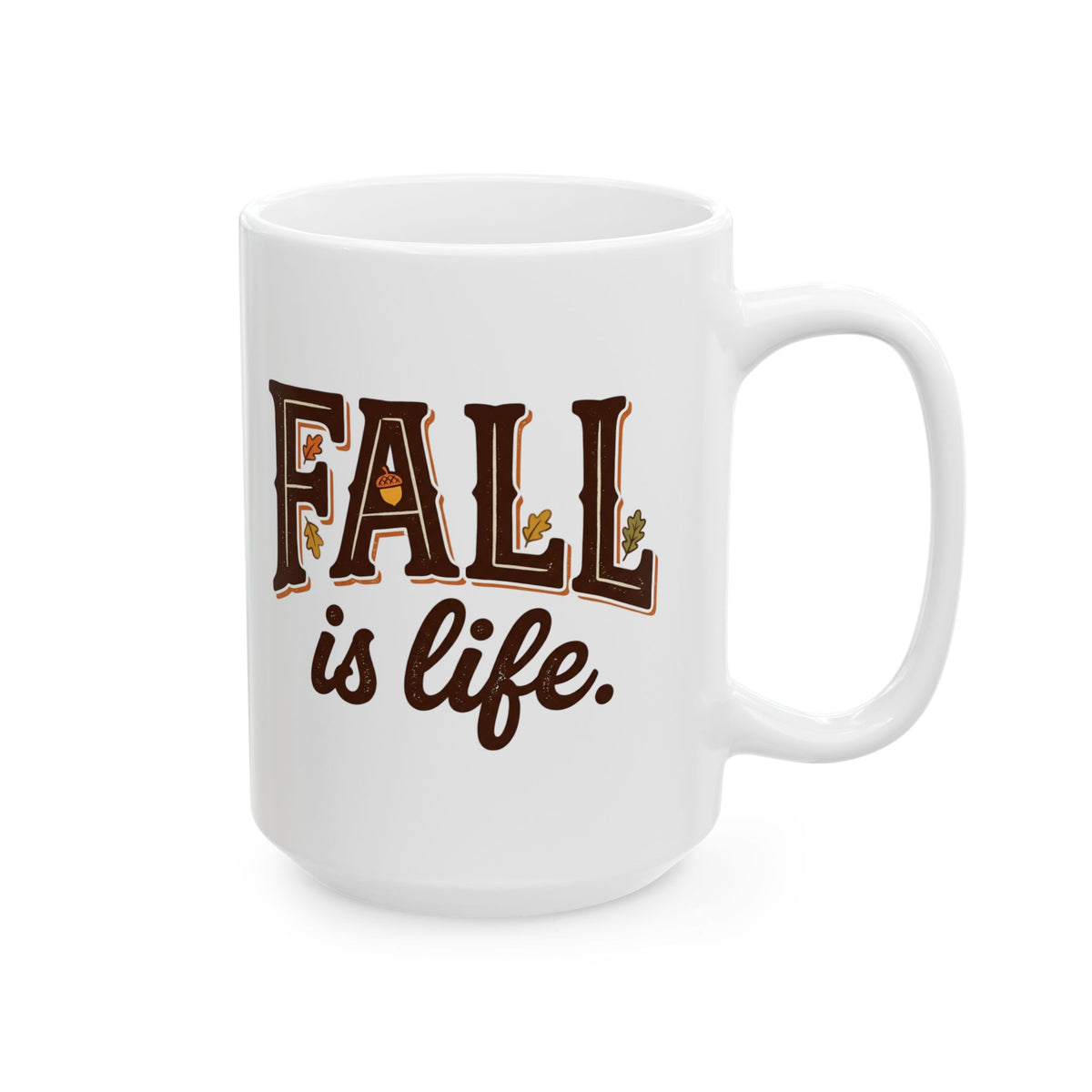Fall Is Life Ceramic Mug | Cozy Autumn, Fall Lover Gift